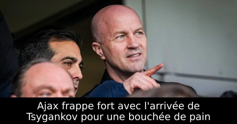 Ajax frappe fort avec l'arrivée de Tsygankov pour une bouchée de pain