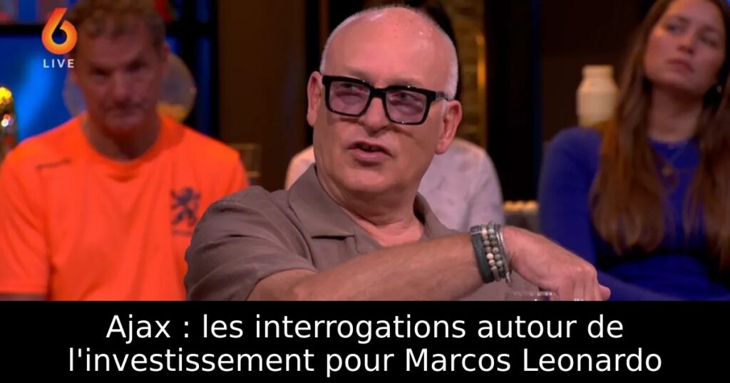 Ajax : les interrogations autour de l&rsquo;investissement pour Marcos Leonardo