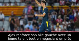 Ajax renforce son aile gauche avec un jeune talent tout en négociant un prêt