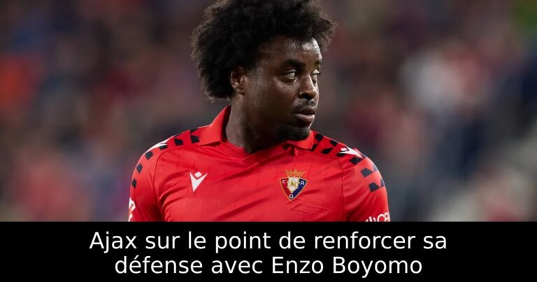 Ajax sur le point de renforcer sa défense avec Enzo Boyomo