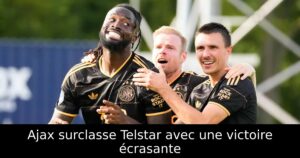 Ajax surclasse Telstar avec une victoire écrasante
