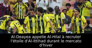 Al-Deayea appelle Al-Hilal à recruter l&rsquo;étoile d&rsquo;Al-Ittihad durant le mercato d&rsquo;hiver