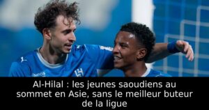 Al-Hilal : les jeunes saoudiens au sommet en Asie, sans le meilleur buteur de la ligue