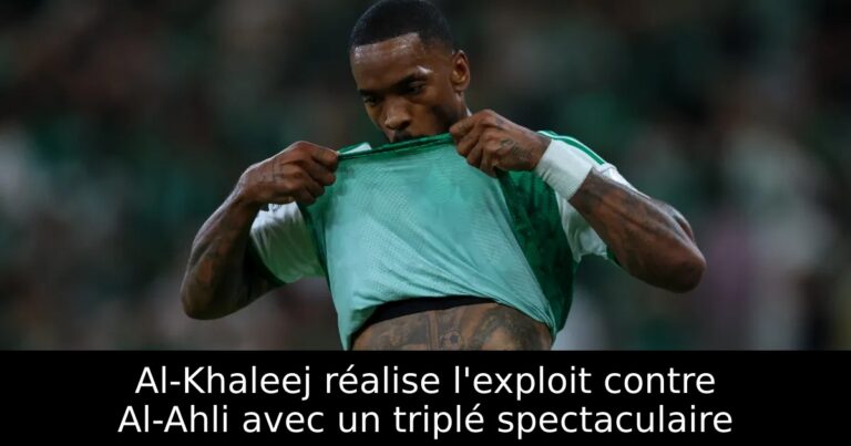 Al-Khaleej réalise l'exploit contre Al-Ahli avec un triplé spectaculaire