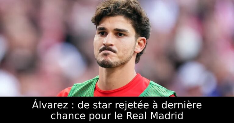 Álvarez : de star rejetée à dernière chance pour le Real Madrid