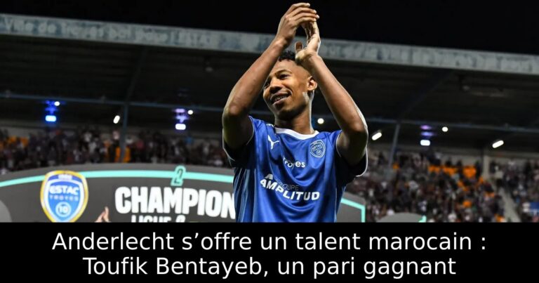 Anderlecht s’offre un talent marocain : Toufik Bentayeb, un pari gagnant