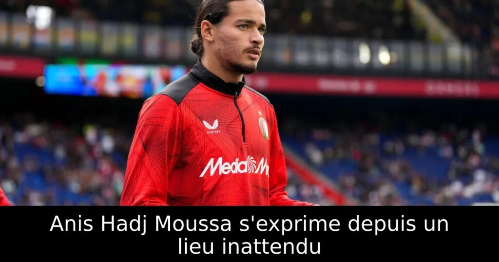 Anis Hadj Moussa s&rsquo;exprime depuis un lieu inattendu