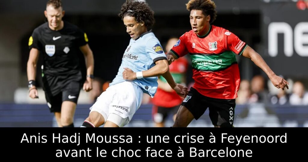 Anis Hadj Moussa : une crise à Feyenoord avant le choc face à Barcelone