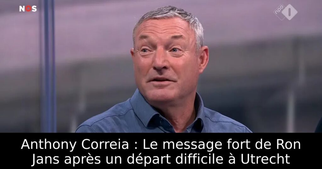 Anthony Correia : Le message fort de Ron Jans après un départ difficile à Utrecht