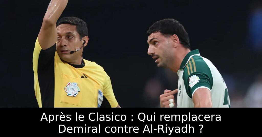 Après le Clasico : Qui remplacera Demiral contre Al-Riyadh ?