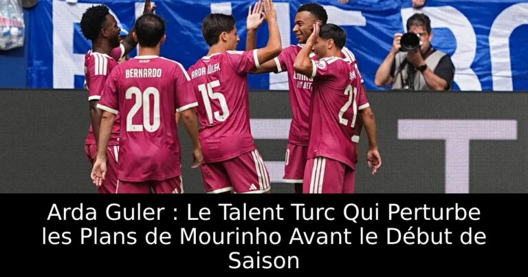 Arda Guler : Le Talent Turc Qui Perturbe les Plans de Mourinho Avant le Début de Saison