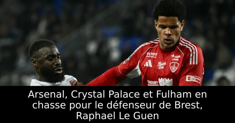 Arsenal, Crystal Palace et Fulham en chasse pour le défenseur de Brest, Raphael Le Guen