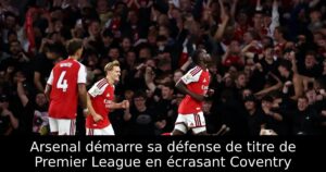 Arsenal démarre sa défense de titre de Premier League en écrasant Coventry