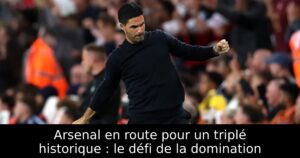 Arsenal en route pour un triplé historique : le défi de la domination
