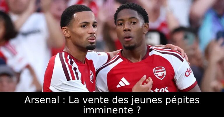 Arsenal : La vente des jeunes pépites imminente ?