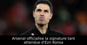 Arsenal officialise la signature tant attendue d&rsquo;Ezri Konsa