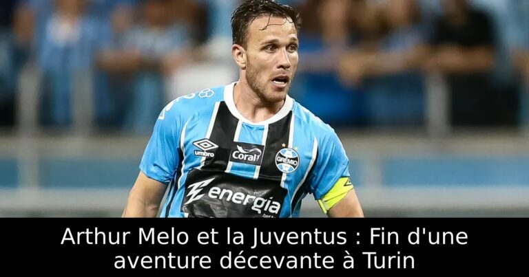 Arthur Melo et la Juventus : Fin d'une aventure décevante à Turin