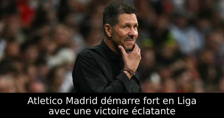 Atletico Madrid démarre fort en Liga avec une victoire éclatante