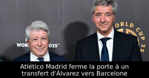 Atlético Madrid ferme la porte à un transfert d&rsquo;Álvarez vers Barcelone