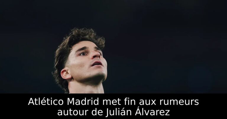 Atlético Madrid met fin aux rumeurs autour de Julián Álvarez