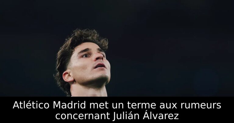 Atlético Madrid met un terme aux rumeurs concernant Julián Álvarez