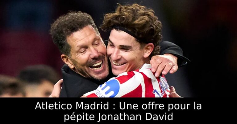 Atletico Madrid : Une offre pour la pépite Jonathan David