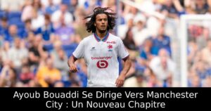 Ayoub Bouaddi Se Dirige Vers Manchester City : Un Nouveau Chapitre