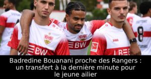 Badredine Bouanani proche des Rangers : un transfert à la dernière minute pour le jeune ailier