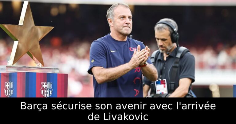Barça sécurise son avenir avec l'arrivée de Livakovic