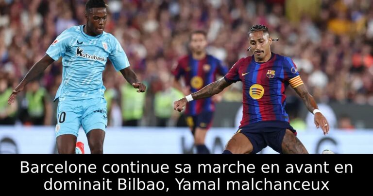 Barcelone continue sa marche en avant en dominait Bilbao, Yamal malchanceux