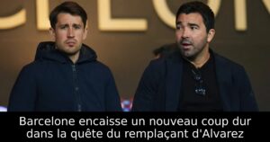 Barcelone encaisse un nouveau coup dur dans la quête du remplaçant d&rsquo;Alvarez