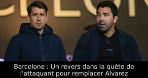 Barcelone : Un revers dans la quête de l&rsquo;attaquant pour remplacer Alvarez
