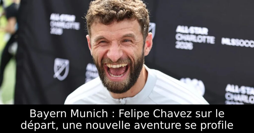 Bayern Munich : Felipe Chavez sur le départ, une nouvelle aventure se profile