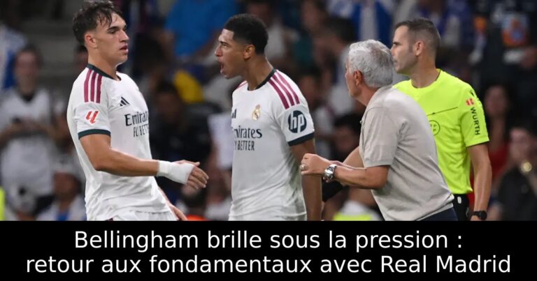 Bellingham brille sous la pression : retour aux fondamentaux avec Real Madrid