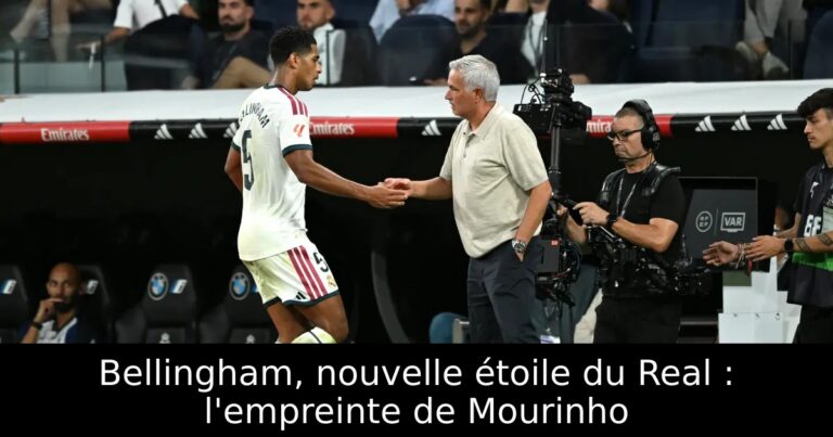 Bellingham, nouvelle étoile du Real : l'empreinte de Mourinho