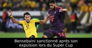 Bensebaini sanctionné après son expulsion lors du Super Cup