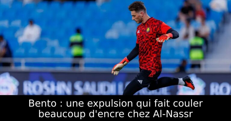 Bento : une expulsion qui fait couler beaucoup d'encre chez Al-Nassr