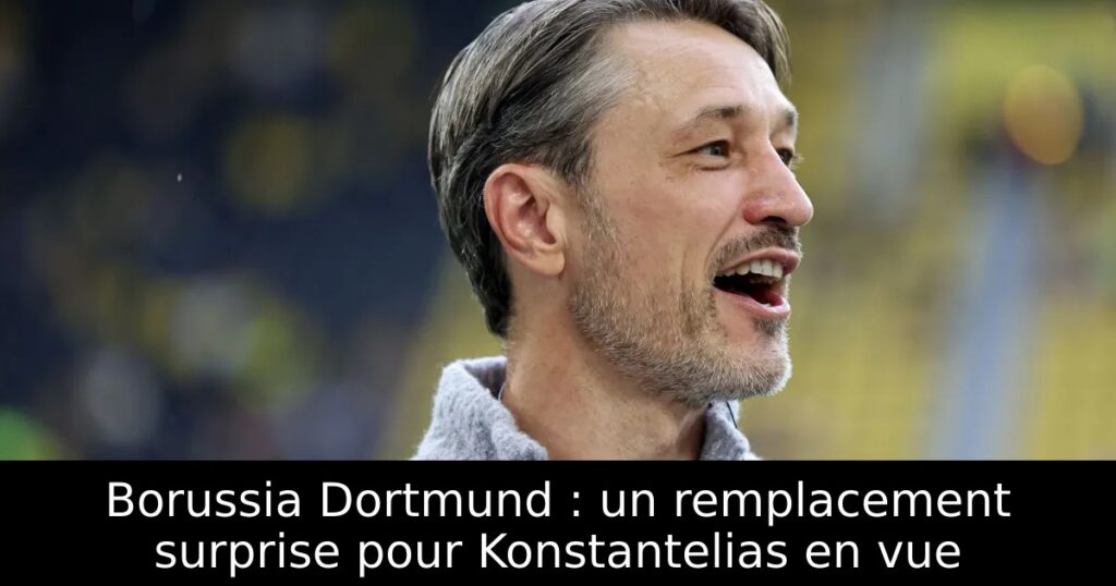 Borussia Dortmund : un remplacement surprise pour Konstantelias en vue