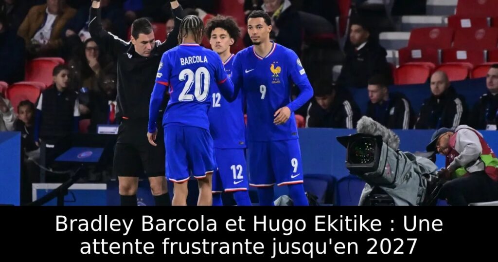 Bradley Barcola et Hugo Ekitike : Une attente frustrante jusqu&rsquo;en 2027