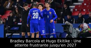 Bradley Barcola et Hugo Ekitike : Une attente frustrante jusqu&rsquo;en 2027