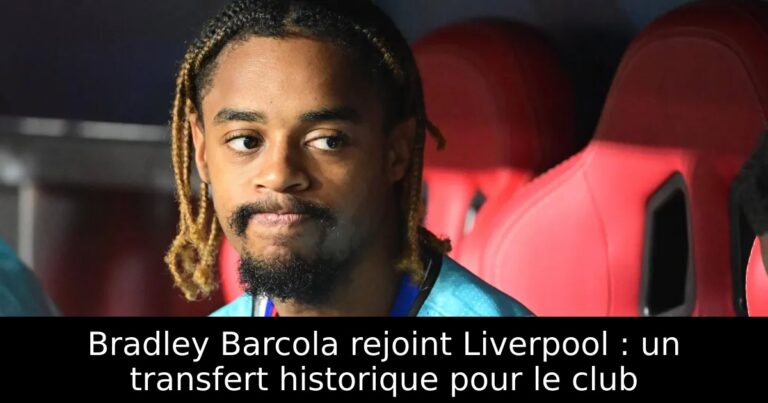 Bradley Barcola rejoint Liverpool : un transfert historique pour le club
