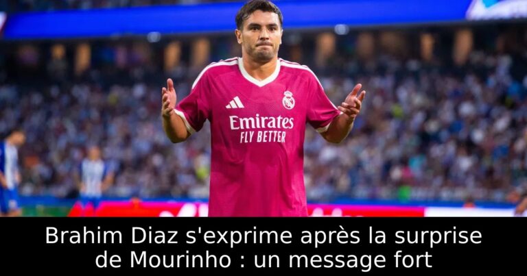 Brahim Diaz s'exprime après la surprise de Mourinho : un message fort