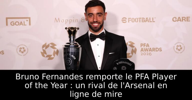Bruno Fernandes remporte le PFA Player of the Year : un rival de l'Arsenal en ligne de mire
