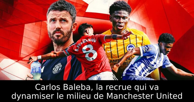 Carlos Baleba, la recrue qui va dynamiser le milieu de Manchester United