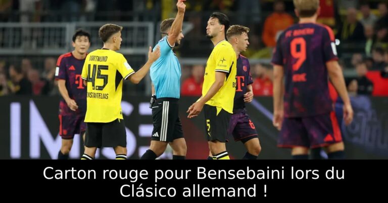 Carton rouge pour Bensebaini lors du Clásico allemand !
