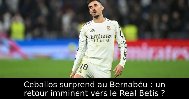 Ceballos surprend au Bernabéu : un retour imminent vers le Real Betis ?