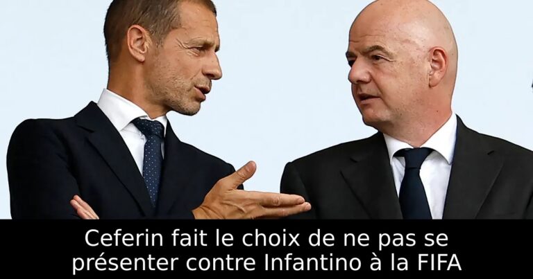 Ceferin fait le choix de ne pas se présenter contre Infantino à la FIFA