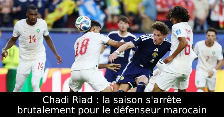 Chadi Riad : la saison s'arrête brutalement pour le défenseur marocain