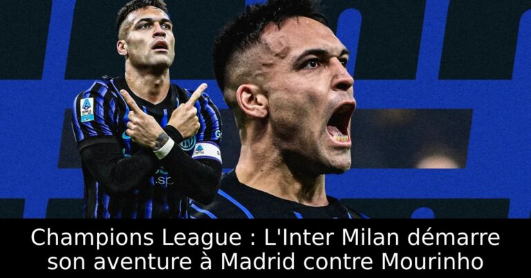 Champions League : L'Inter Milan démarre son aventure à Madrid contre Mourinho
