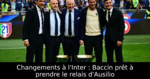 Changements à l&rsquo;Inter : Baccin prêt à prendre le relais d&rsquo;Ausilio